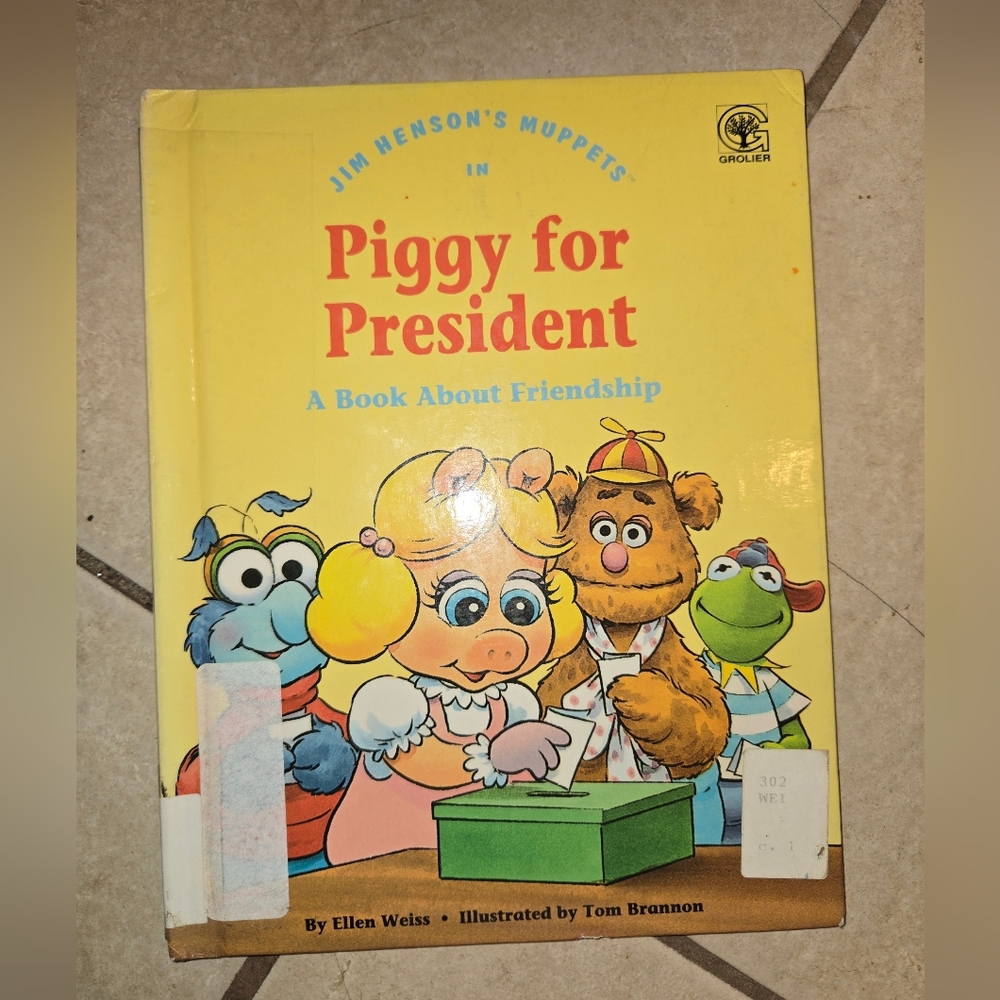 Jim Henson's Muppets In Piggy For President Book VG Hardcover